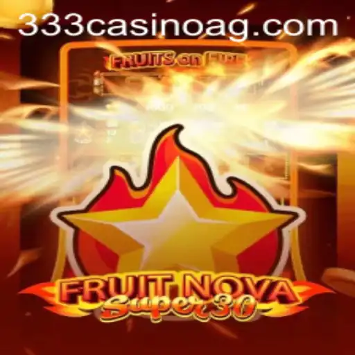 Unlock the Thrills of FruitrNovaSupe30: A Comprehensive Guide to the Game